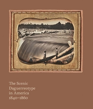 The Scenic Daguerreotype in America 1840-1860