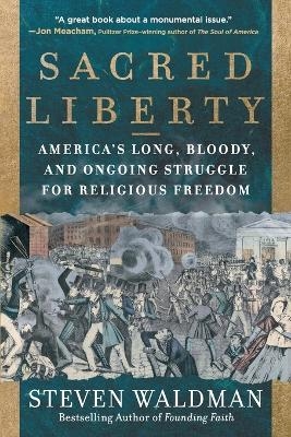 Sacred Liberty - Steven Waldman
