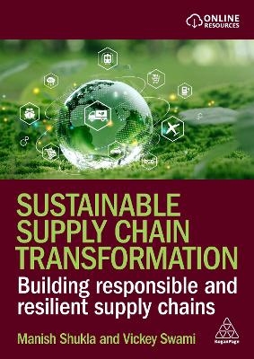 Sustainable Supply Chain Transformation - Manish Shukla, Vickey Swami