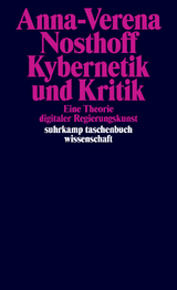Kybernetik und Kritik - Anna-Verena Nosthoff