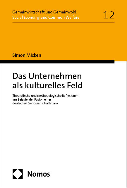 Das Unternehmen als kulturelles Feld - Simon Micken