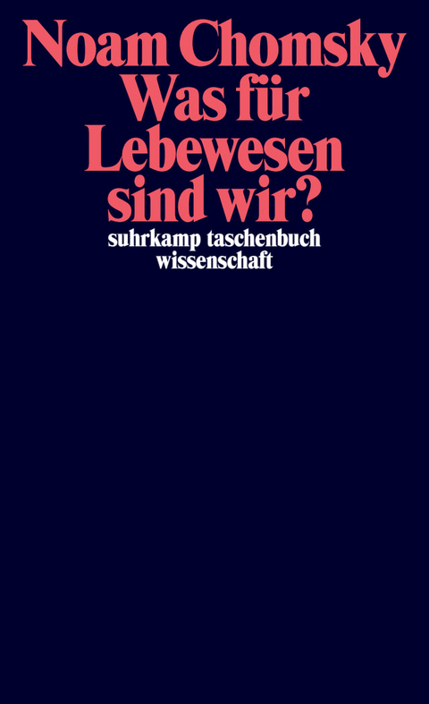 Was f&uuml;r Lebewesen sind wir? - Noam Chomsky