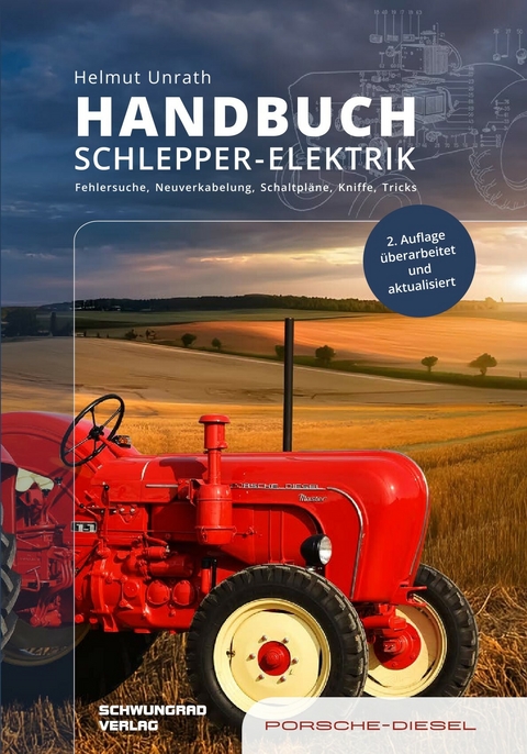 Handbuch Schlepper-Elektrik &ndash; Porsche-Diesel - Helmut Unrath