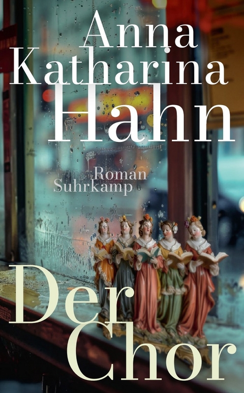 Der Chor - Anna Katharina Hahn