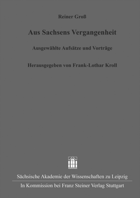 Aus Sachsens Vergangenheit - Reiner Gro&szlig;