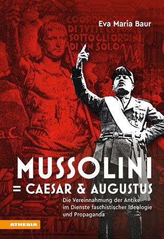 Mussolini = Caesar & Augustus