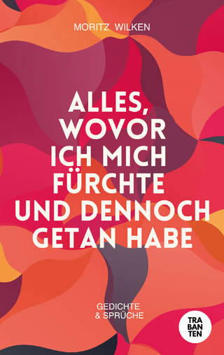 Alles, wovor ich mich fürchte und dennoch getan habe