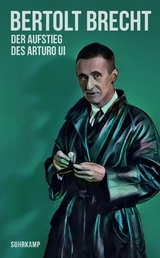 Der Aufstieg des Arturo Ui - Bertolt Brecht