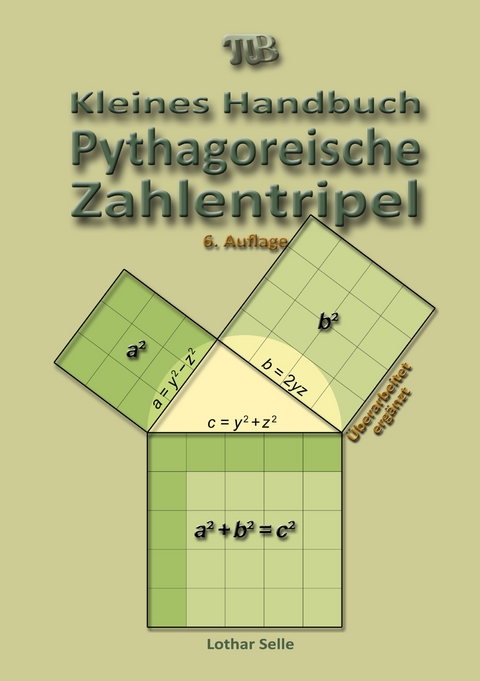 Pythagoreische Zahlentripel - Lothar Selle