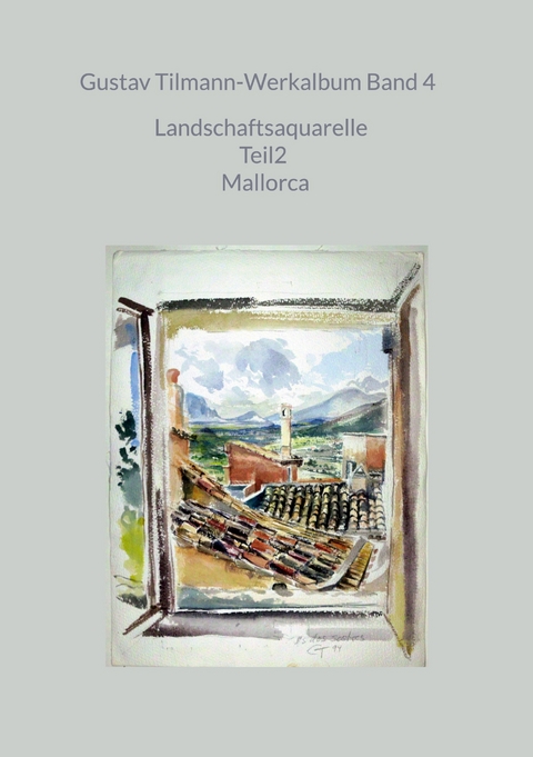 Gustav Tilmann-Werkalbum Band 4 - Gustav Tilmann