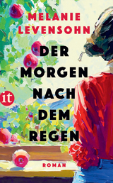 Der Morgen nach dem Regen - Melanie Levensohn
