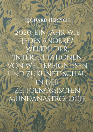 2020, ein Jahr wie jedes andere? Weltbilder, Interpretationen von Weltereignissen und Zukunftsschau in der zeitgenössischen Mundanastrologie