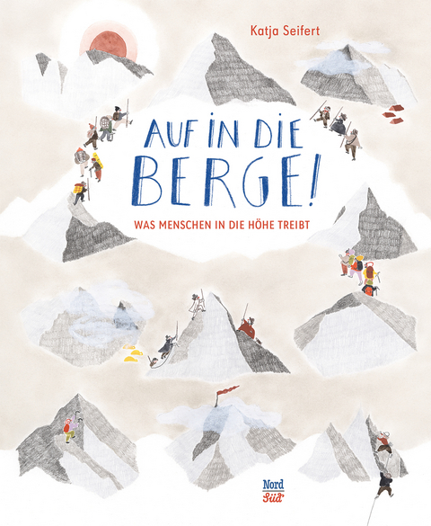 Auf in die Berge! - Katja Seifert