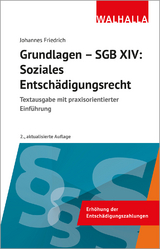 Grundlagen SGB XIV - Soziales Entschädigungsrecht - Friedrich, Johannes