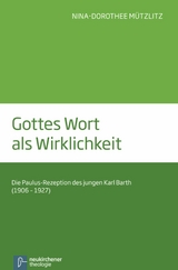 Gottes Wort als Wirklichkeit -  Nina-Dorothee M&uuml;tzlitz