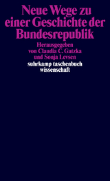 Neue Wege zu einer Geschichte der Bundesrepublik - 