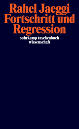 Fortschritt und Regression - Rahel Jaeggi
