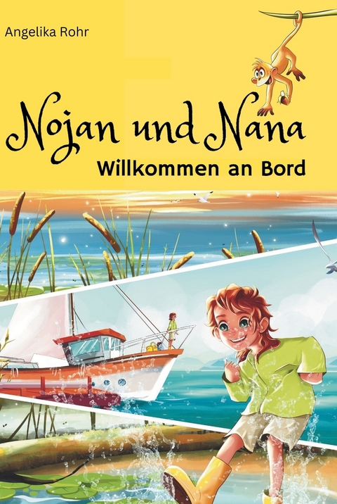 Nojan & Nana: Willkommen an Bord - Angelika Rohr