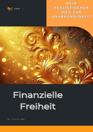 Finanzielle Freiheit I Dein realistischer Weg zur Unabhängigkeit