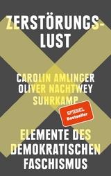 Zerstörungslust - Carolin Amlinger, Oliver Nachtwey