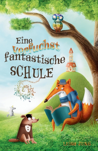 Eine verfuchst fantastische Schule