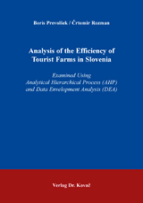 Analysis of the Efficiency of Tourist Farms in Slovenia - Boris Prevol&scaron;ek, Črtomir Rozman