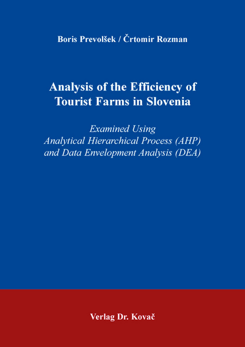 Analysis of the Efficiency of Tourist Farms in Slovenia - Boris Prevol&scaron;ek, Črtomir Rozman