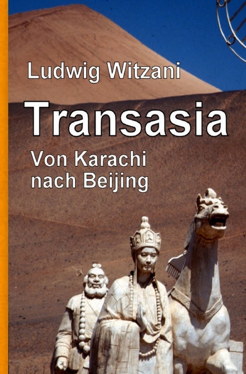 Weltreisen / Transasia - Ludwig Witzani