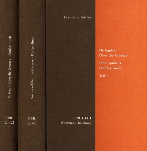 De legibus ac Deo legislatore. Liber quintus. &Uuml;ber die Gesetze und Gott den Gesetzgeber. F&uuml;nftes Buch. Teil I und Teil II - Francisco Su&aacute;rez