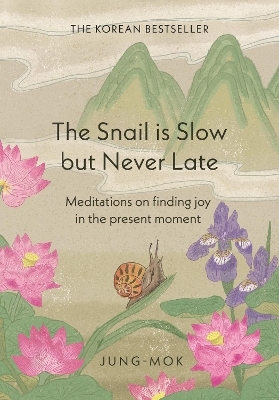 The Snail is Slow but Never Late -  Jung-mok