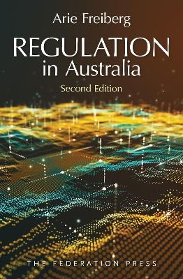 Regulation in Australia - Arie Freiberg