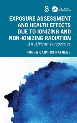 Exposure Assessment and Health Effects Due to Ionizing and Non-Ionizing Radiation