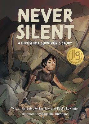 Never Silent - Setsuko Thurlow, Kathy Lowinger