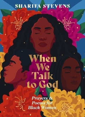 When We Talk to God - Sharifa Stevens