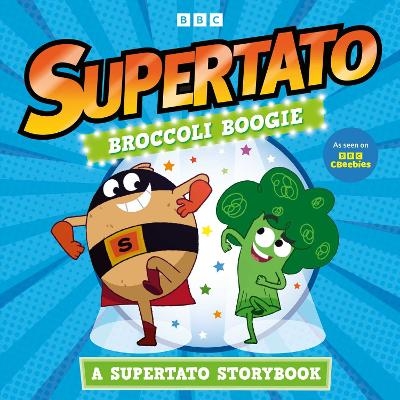 Broccoli Boogie: A Supertato Storybook -  Supertato