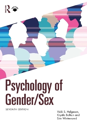 Psychology of Gender/Sex - Vicki S. Helgeson, Krystle M. Balhan, Erin Winterrowd