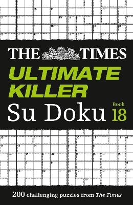 The Times Ultimate Killer Su Doku Book 18 -  The Times Mind Games