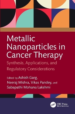 Metallic Nanoparticles in Cancer Therapy - 