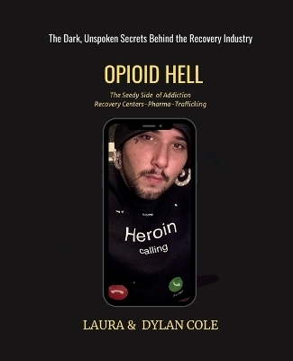 Opioid Hell - Laura Cole, Dylan Cole