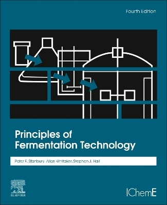 Principles of Fermentation Technology - Peter F. Stanbury, Allan Whitaker, Stephen J. Hall