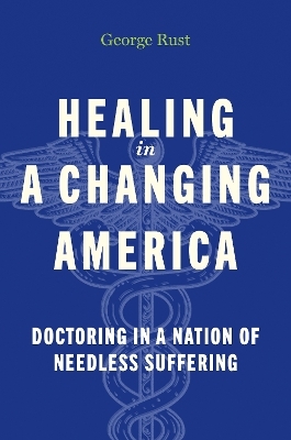 Healing in a Changing America - George Rust