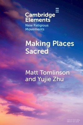Making Places Sacred - Matt Tomlinson, Yujie Zhu