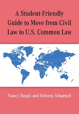 A Student-Friendly Guide to Move from Civil Law to U.S. Common Law