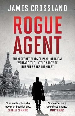 Rogue Agent - James Crossland