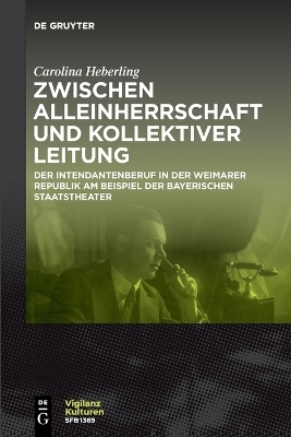 Zwischen Alleinherrschaft und kollektiver Leitung - Carolina Heberling