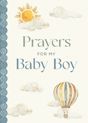 Prayers for My Baby Boy - Katie Kenny Phillips