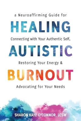 Healing Autistic Burnout