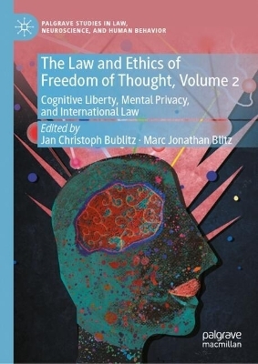 The Law and Ethics of Freedom of Thought, Volume 2 - 