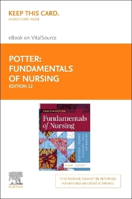 Fundamentals of Nursing - Elsevier E-Book on Vitalsource (Retail Access Card): Fundamentals of Nursing - Elsevier E-Book