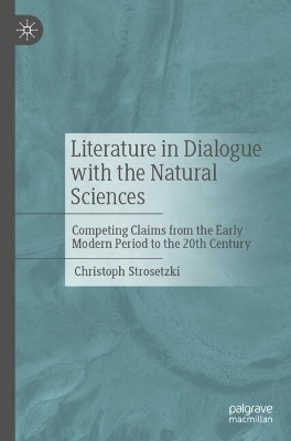 Literature in Dialogue with the Natural Sciences - Christoph Strosetzki